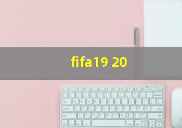 fifa19 20